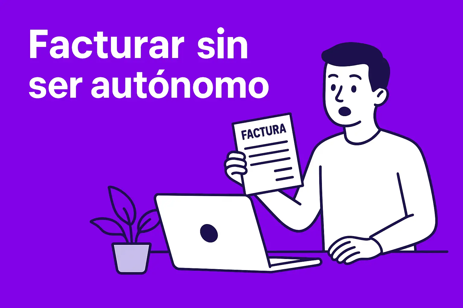 Facturar sin ser autónomo